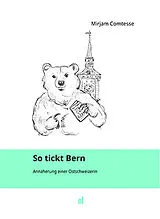 Kartonierter Einband So tickt Bern von Mirjam Comtesse