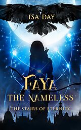 eBook (epub) Faya the Nameless - The Stairs of Eternity - Volume 1 (Novella) de Isa Day