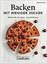 Fester Einband Backen mit weniger Zucker von Marcel Paa