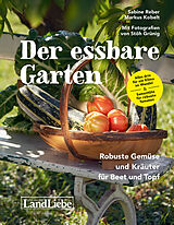 Fester Einband Der essbare Garten von Sabine Reber, Markus Kobelt