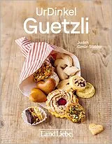 Fester Einband UrDinkel Guetzli von Judith Gmür-Stalder, Anna Schramek-Schneider