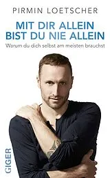 E-Book (epub) Mit dir allein bist du nie allein von Pirmin Loetscher