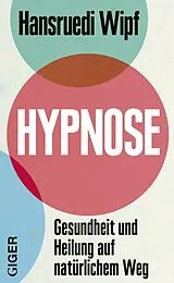 Kartonierter Einband Hypnose von Hansruedi Wipf