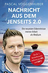Kartonierter Einband Nachricht aus dem Jenseits 2.0 von Pascal Voggenhuber