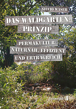Kartonierter Einband Das Waldgarten-Prinzip von Silvio Waser