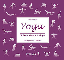 Kartonierter Einband Yoga für Seele, Geist und Körper von Gertrud Hirschi