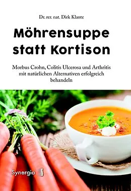 E-Book (epub) Möhrensuppe statt Kortison von Dirk Klante, Dr. rer. nat.