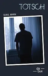 Kartonierter Einband (Kt) Totsch von Sunil Mann