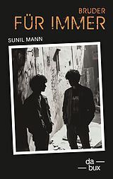 Kartonierter Einband Bruder für immer von Sunil Mann