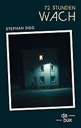 Kartonierter Einband 72 Stunden wach von Stephan Sigg