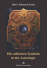 Fester Einband Die sabischen Symbole in der Astrologie von Marc Edmund Jones