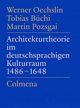 Fester Einband Architekturtheorie im deutschsprachigen Kulturraum 14861648 von Werner Oechslin, Tobias Büchi, Martin Pozsgai