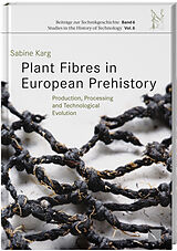 Fester Einband Plant Fibres in European Prehistory von Sabine Karg