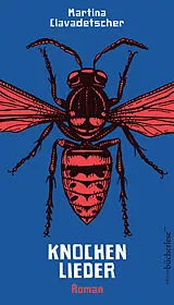 Fester Einband Knochenlieder von Martina Clavadetscher