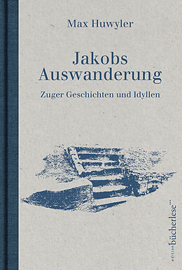 Fester Einband Jakobs Auswanderung von Max Huwyler
