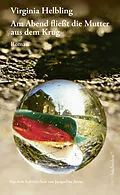 E-Book (epub) Am Abend fließt die Mutter aus dem Krug von Virginia Helbling
