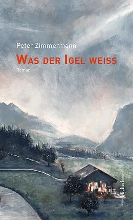 E-Book (epub) Was der Igel weiß von Peter Zimmermann