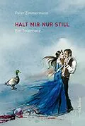 E-Book (epub) Halt mir nur still von Peter Zimmermann