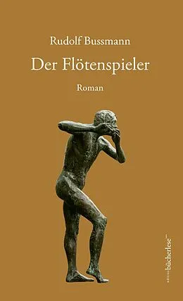 E-Book (epub) Der Flötenspieler von Rudolf Bussmann