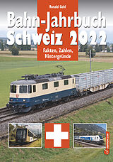 Kartonierter Einband Bahn-Jahrbuch Schweiz 2022 von Ronald Gohl