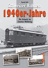 Fester Einband Schweizer Bahnen 1940er-Jahre von Ronald Gohl