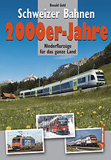 Fester Einband Schweizer Bahnen 2000er-Jahre von Ronald Gohl
