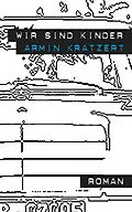E-Book (epub) Wir sind Kinder von Armin Kratzert