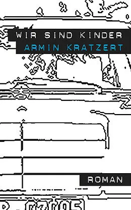 E-Book (epub) Wir sind Kinder von Armin Kratzert