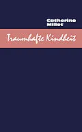 E-Book (epub) Traumhafte Kindheit von Catherine Millet