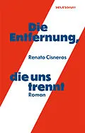 E-Book (epub) Die Entfernung, die uns trennt von Renato Cisneros