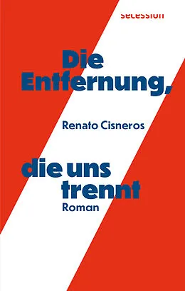 E-Book (epub) Die Entfernung, die uns trennt von Renato Cisneros