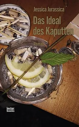 E-Book (epub) Das Ideal des Kaputten von Jessica Jurassica
