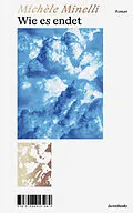 E-Book (epub) Wie es endet von Michèle Minelli