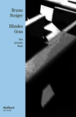 Kartonierter Einband Blindes Gras von Bruno Steiger