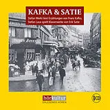Audio CD (CD/SACD) Kafka & Satie von Franz Kafka