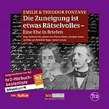 Audio CD (CD/SACD) Die Zuneigung ist etwas Rätselvolles von Emilie & Theodor Fontane