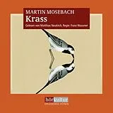 Audio CD (CD/SACD) Krass von Martin Mosebach