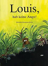 Fester Einband Louis, hab keine Angst! von Rebekka Baumann-Fuchs