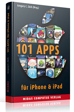 Kartonierter Einband 101 Apps für iPhone &amp; iPad (PLAY) von Gregory C. Zäch