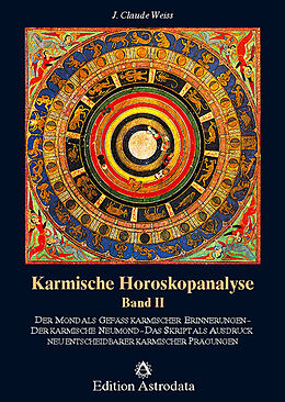 Fester Einband Karmische Horoskopanalyse / Karmische Horoskopanalyse - Band 2 von J Claude Weiss