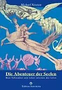 Fester Einband Die Abenteuer der Seelen von Michael Newton