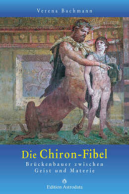 Kartonierter Einband Die Chiron-Fibel von Verena Bachmann