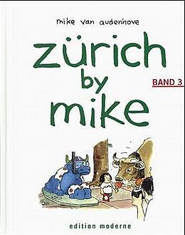 Fester Einband Zürich by Mike / Zürich by Mike 3 von Mike van Audenhove