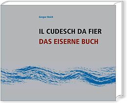 Kartonierter Einband Das eiserne Buch /Il Cudesch da Fier von Gregor Reich