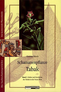 Kartonierter Einband Schamanenpflanze Tabak - Band 1 von Christian Rätsch