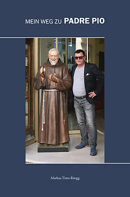 E-Book (epub) Mein Weg zu Padre Pio von Markus Timo Rüegg