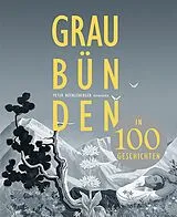 Fester Einband Graubünden in 100 Geschichten von