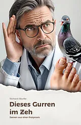 Buch Dieses Gurren im Zeh von Richard Altorfer