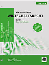 Fester Einband Einführung in das Wirtschaftsrecht. Band II: Gesellschaftsrecht unter Berücksichtigung der Aktienrechtsrevision von Andreas Binder