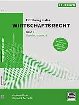 Kartonierter Einband (Kt) Einführung in das Wirtschaftsrecht. Band II: Gesellschaftsrecht unter Berücksichtigung der Aktienrechtsrevision von Andreas Binder